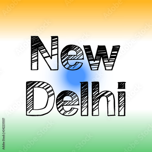 New Delhi brush paint hand drawn lettering on background with flag. Capital city of India design templates for greeting cards, overlays, posters