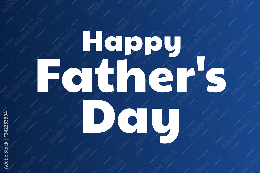 Happy Father's Day. Holiday concept. Template for background, banner, card, poster with text inscription. Vector EPS10 illustration. Happy Father's Day. Holiday concept. Template for background, banner, card, poster with text inscription. Vector EPS10 illustration.