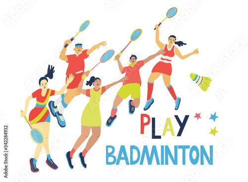 Play badminton poster. Hand drawn lettering and illustration of young people wearing sport uniform with rackets and a shuttlecock. Men and women isolated on white background. Red  yellow  blue colors.