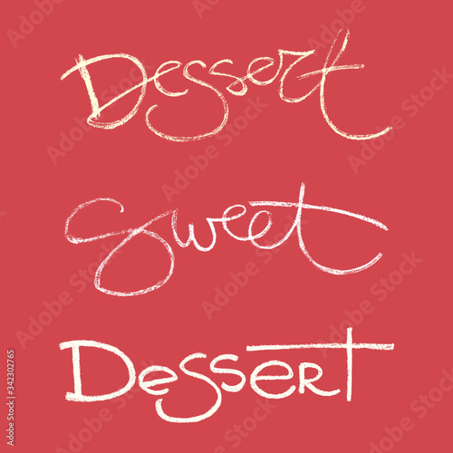 sweet dessert calligraphy chalk lettering word cafe restaurant announcement lettering vector isolated