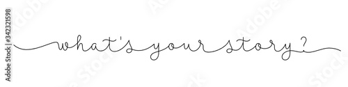 WHAT'S YOUR STORY? black vector monoline calligraphy with swashes