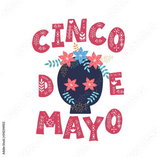 Cinco de Mayo postcard lettering text. Greeting typography font banner. Mexican festival invitation with skull and flowers. The 5th of May celebration event poster. Vector eps 10.