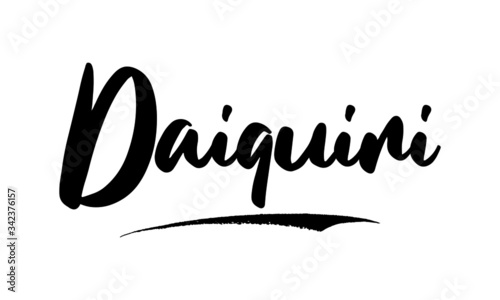 Daiquiri Phrase Saying Quote Text or Lettering. Vector Script and Cursive Handwritten Typography For Designs Brochures Banner Flyers and T-Shirts.