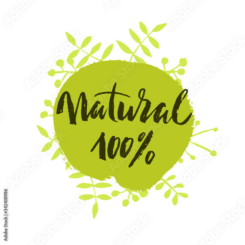 100% natural green lettering sticker with brushpen calligraphy. Eco friendly concept for stickers, banners, cards, advertisement. Vector ecology nature design.