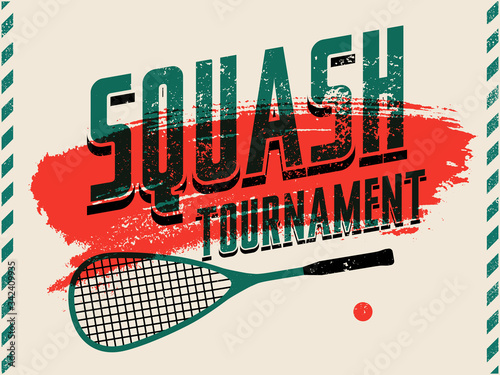 Squash tournament typographical vintage grunge style poster. Retro vector illustration.