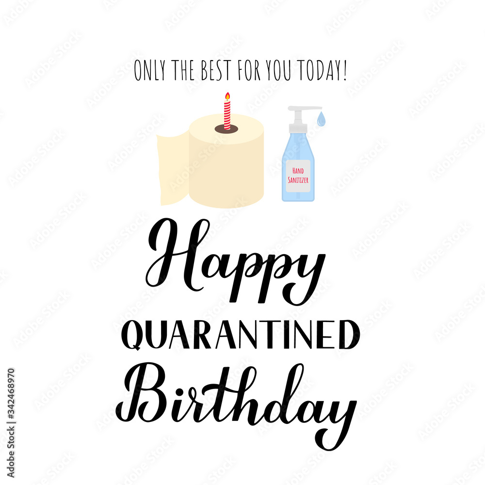 Happy quarantined birthday funny greeting card with toilet paper and hand  sanitizer. Coronavirus COVID-19 isolation typography poster. Vector  template for banner, flyer, sticker, t-shirt, postcard. Stock Vector |  Adobe Stock