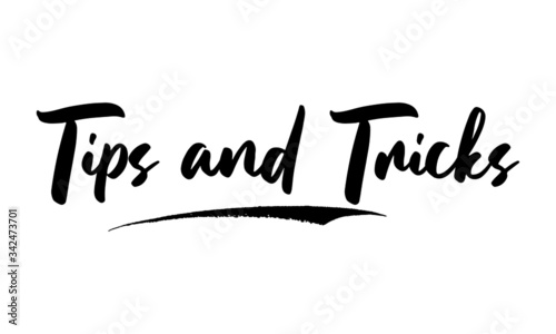 Tips and Tricks Phrase Saying Quote Text or Lettering. Vector Script and Cursive Handwritten Typography 
For Designs Brochures Banner Flyers and T-Shirts.