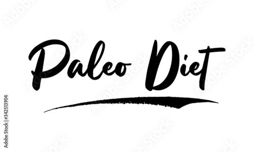 Paleo Diet ,Phrase, Saying, Quote Text or Lettering. Vector Script and Cursive Handwritten Typography 
For Designs, Brochures, Banner,Flyers and T-Shirts.