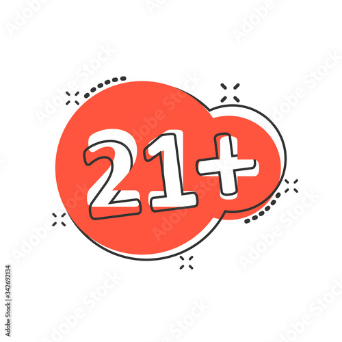 Twenty one plus icon in comic style. 21+ cartoon vector illustration on white isolated background. Censored splash effect business concept.