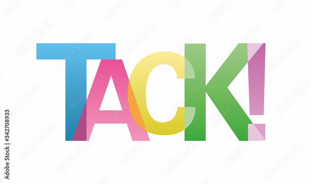 Text TACK in Swedish (Sweden), means thanks. Colorful design. Text TACK in Swedish (Sweden), means thanks. Colorful design.