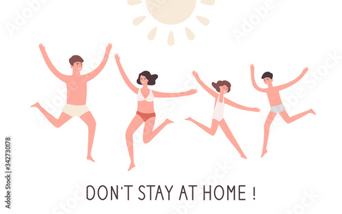 Do not stay home illustration. Happy family jumping isolated vector hand drawing. End of quarantine party. Free people vacation escape. Enjoy your life concept. Peace and love emotions.