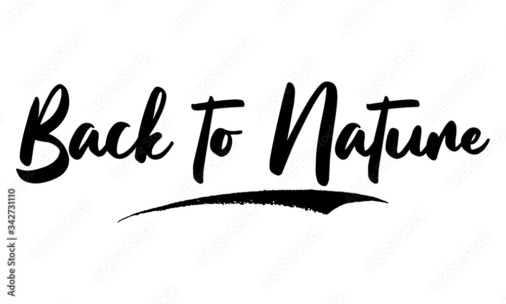 Back to Nature Card, Phrase, Saying, Quote Text or Lettering. Vector Script and Cursive Handwritten Typography 
For Designs, Brochures, Banner,Flyers and T-Shirts.