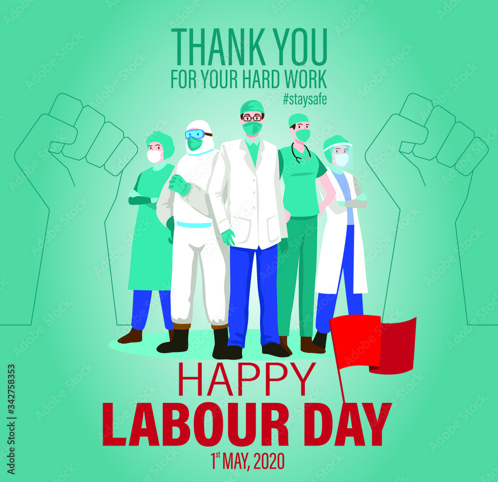 Happy labour day 2020. Thank you doctors and nurses for your hard work