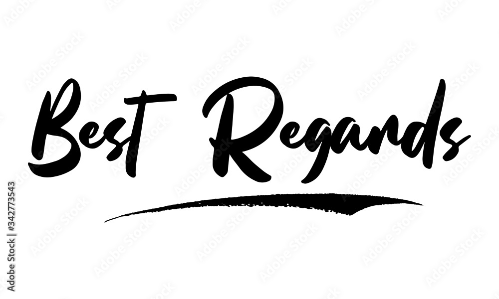 Best Regards Calligraphy Handwritten Lettering for Posters, Cards design, T-Shirts. 
Saying, Quote on White Background