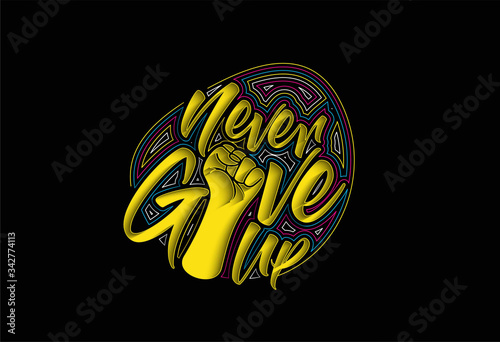 Never Give Up Calligraphic Line art Text Poster vector illustration Design.