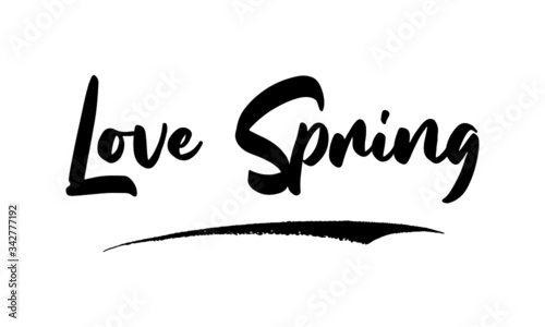 Love Spring Calligraphy Phrase, Lettering Inscription.