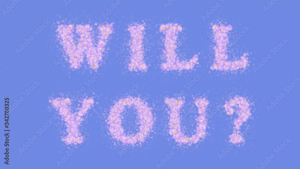 Will You ? Text Message of Flowers Blue Background Seamless Loop Will You ? Text Message of Flowers Blue Background Seamless Loop
