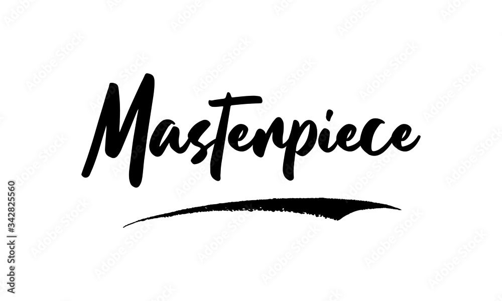 Masterpiece Calligraphy Phrase, Lettering Inscription. Masterpiece Calligraphy Phrase, Lettering Inscription.