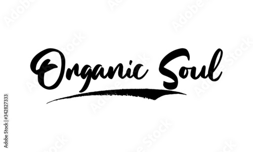 Organic Soul Calligraphy Handwritten Lettering for Sale Banners, Flyers, Brochures and 
Graphic Design 