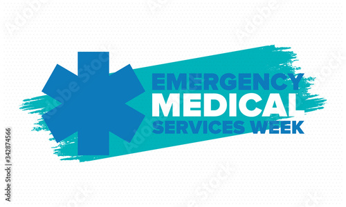 Emergency Medical Services Week in May. Celebrated annual in United States. Control and protection. Medical health care design. Poster, card, banner and background. Vector illustration