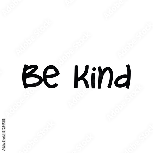 Be kind text, hand drawn style lettering message.