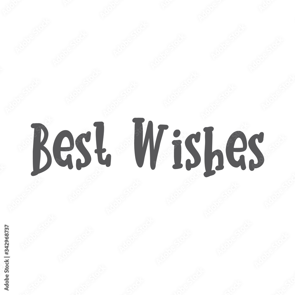 Best wishes text, hand drawn style lettering message. Best wishes text, hand drawn style lettering message.