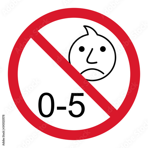 Prohibition no baby for 0-5 sign. Not suitable for children under 5 years vector icon