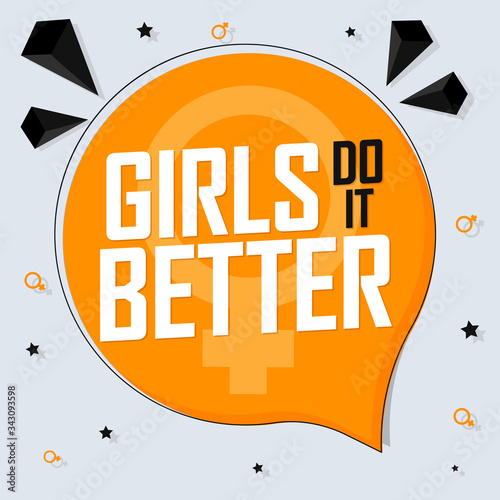 Girls Do it Better, speech bubble banner design template, vector illustration