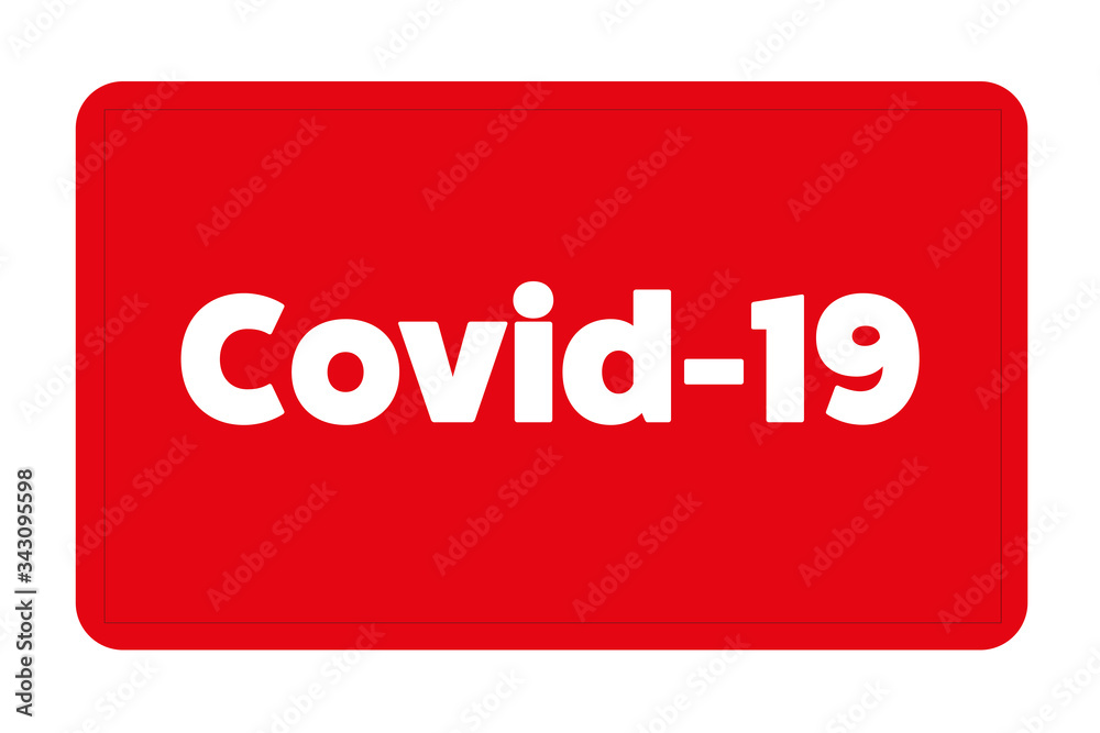 rote Tafel mit Covid-19 Schriftzug rote Tafel mit Covid-19 Schriftzug
