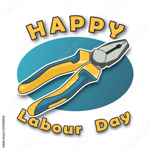 Happy labor day poster or banner. 1 May International Labor Day. With illustrations of color pliers in the middle.