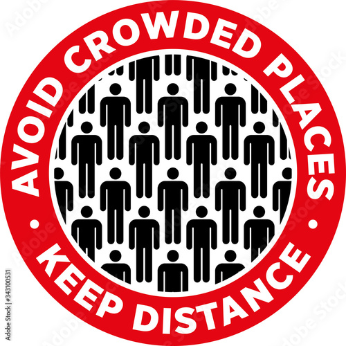 Avoid Crowded Places Keep Social Distance Sticker for help reduce the risk of catching coronavirus Covid-19. Vector sign.
