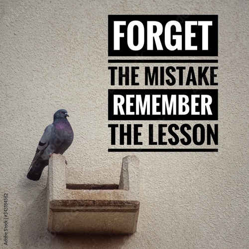 Motivational and inspirational quote - Forget the mistake remember the lesson.