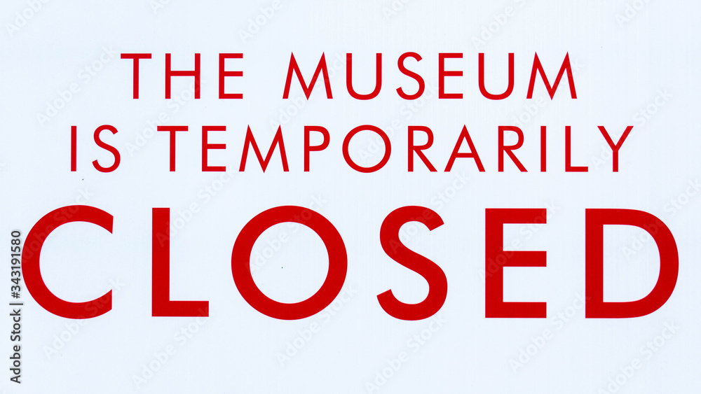 A sign stating The Museum is Temporarily Closed during the United Kingdom lockdown due to the corona virus pandemic. A sign stating The Museum is Temporarily Closed during the United Kingdom lockdown due to the corona virus pandemic.