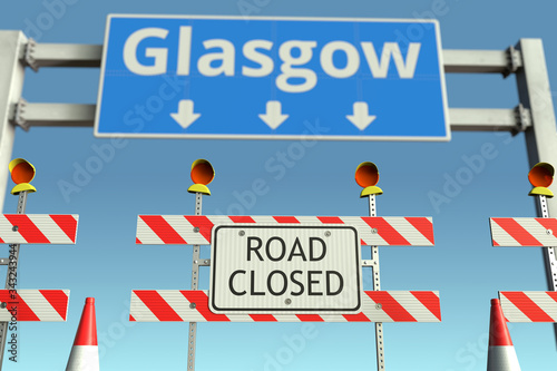 Barriers at Glasgow city traffic sign. Coronavirus disease quarantine or lockdown in the United Kingdom conceptual 3D rendering © Alexey Novikov