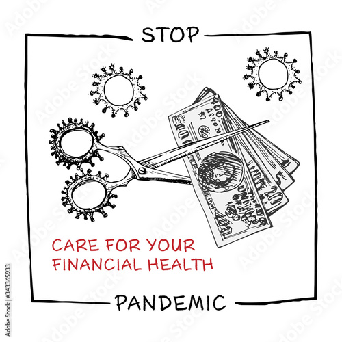 Design concept of economic and financial information agitational poster against coronavirus epidemic with text Stop pandemic care for your financial health Sketch style