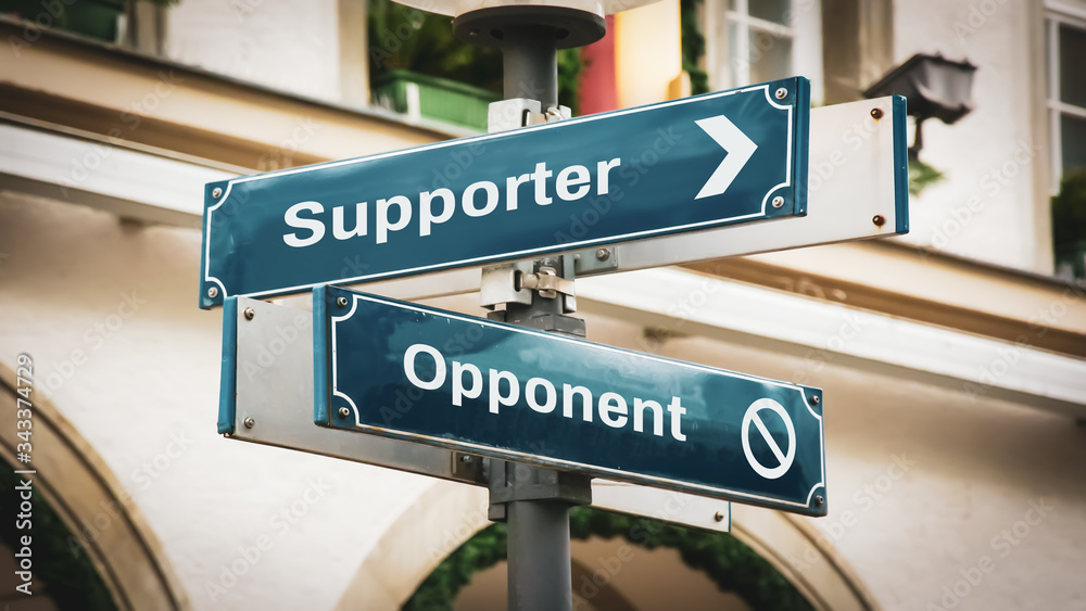 Street Sign Supporter versus Opponent Street Sign Supporter versus Opponent