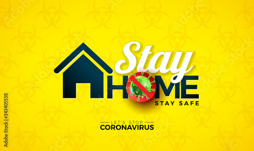 Stay Home. Stop Coronavirus Design with Covid-19 Virus Cell on Biological Danger Symbol Pattern Background. Vector 2019-ncov Corona Virus Outbreak Illustration. Stay Safe, Wash Hand and Distancing.