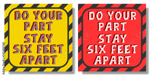 Set of Information square signs. 3d inscription Do your part stay six feet apart