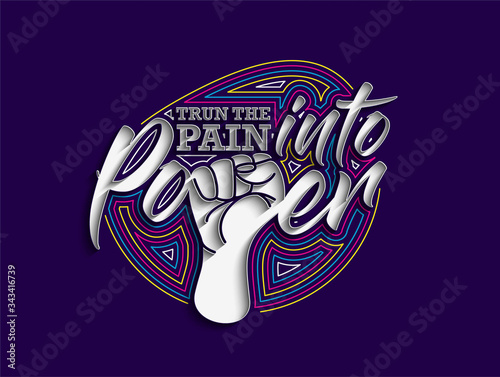 Trun the Pain into Power Calligraphic line art Text shopping poster vector illustration Design.