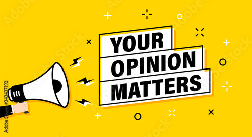 Male hand holding megaphone with Your opinion matters night speech bubble. Loudspeaker. Banner for business, marketing and advertising. Vector illustration.