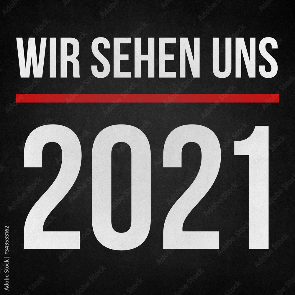 Wir sehen uns 2021 Wir sehen uns 2021