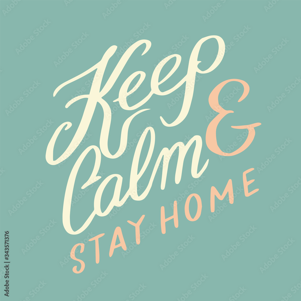 Coronavirus COVID-19 slogan. Keep Calm. Stay home. Calligraphic quote. Motivational phrases. Social protection for pandemic. Quarantine Warning Sign for logo, badge, background or banner. Coronavirus COVID-19 slogan. Keep Calm. Stay home. Calligraphic quote. Motivational phrases. Social protection for pandemic. Quarantine Warning Sign for logo, badge, background or banner.