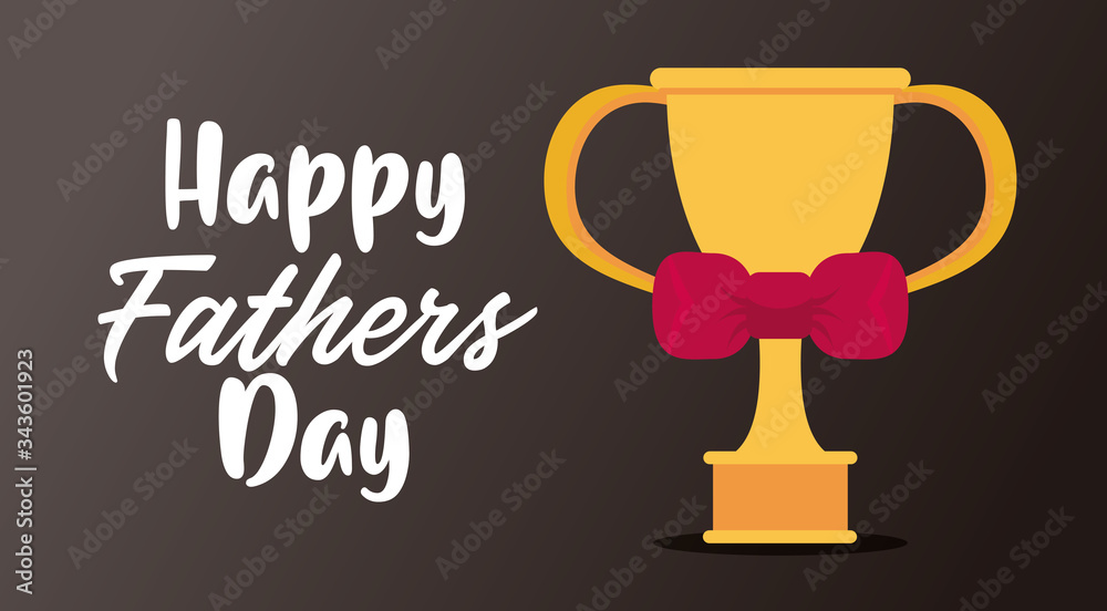 happy fathers day card with trophy cup happy fathers day card with trophy cup