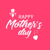 Happy Mother's Day card with handwritten text. Vector illustration.