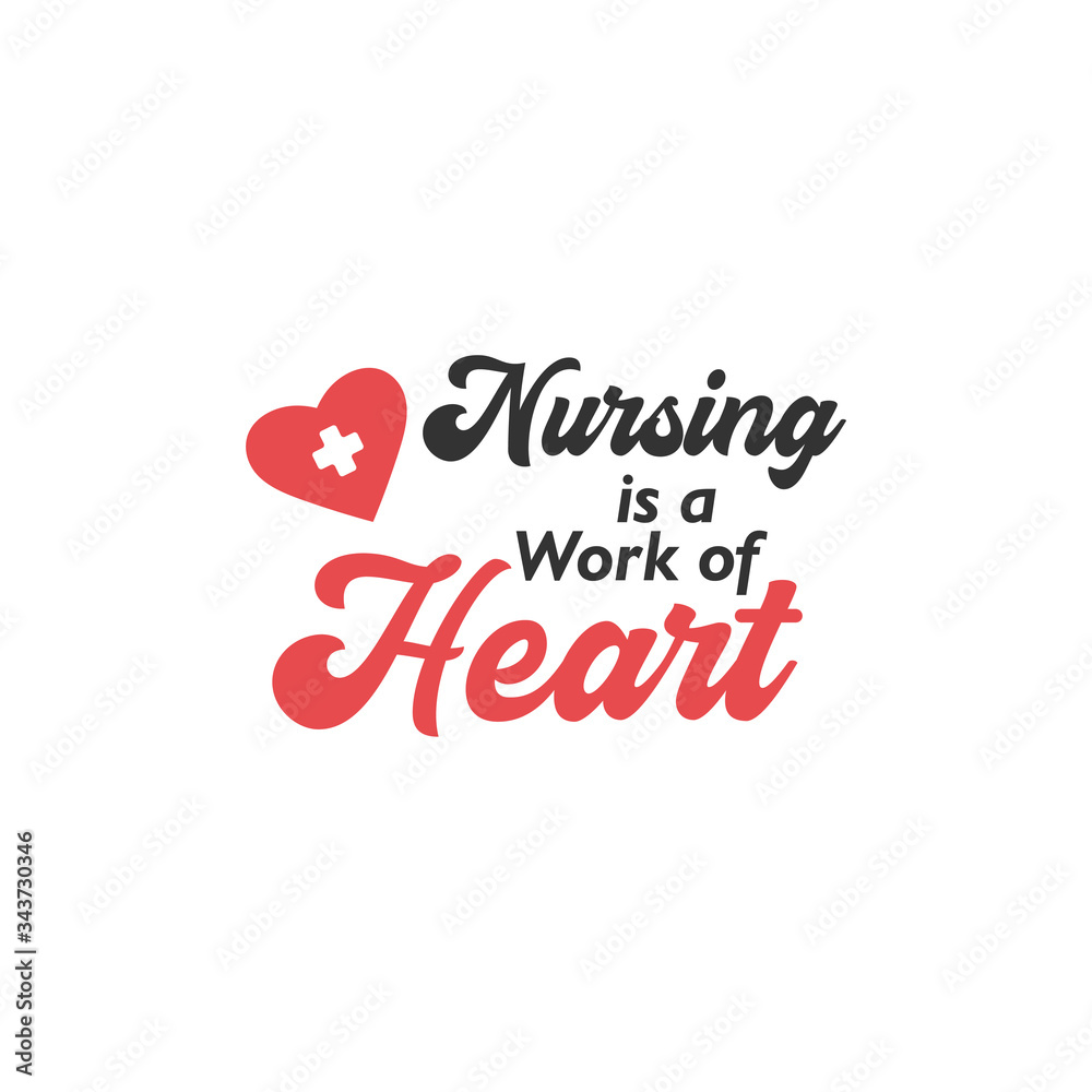 Nurse lettering quote typography. Nursing is a work of heart