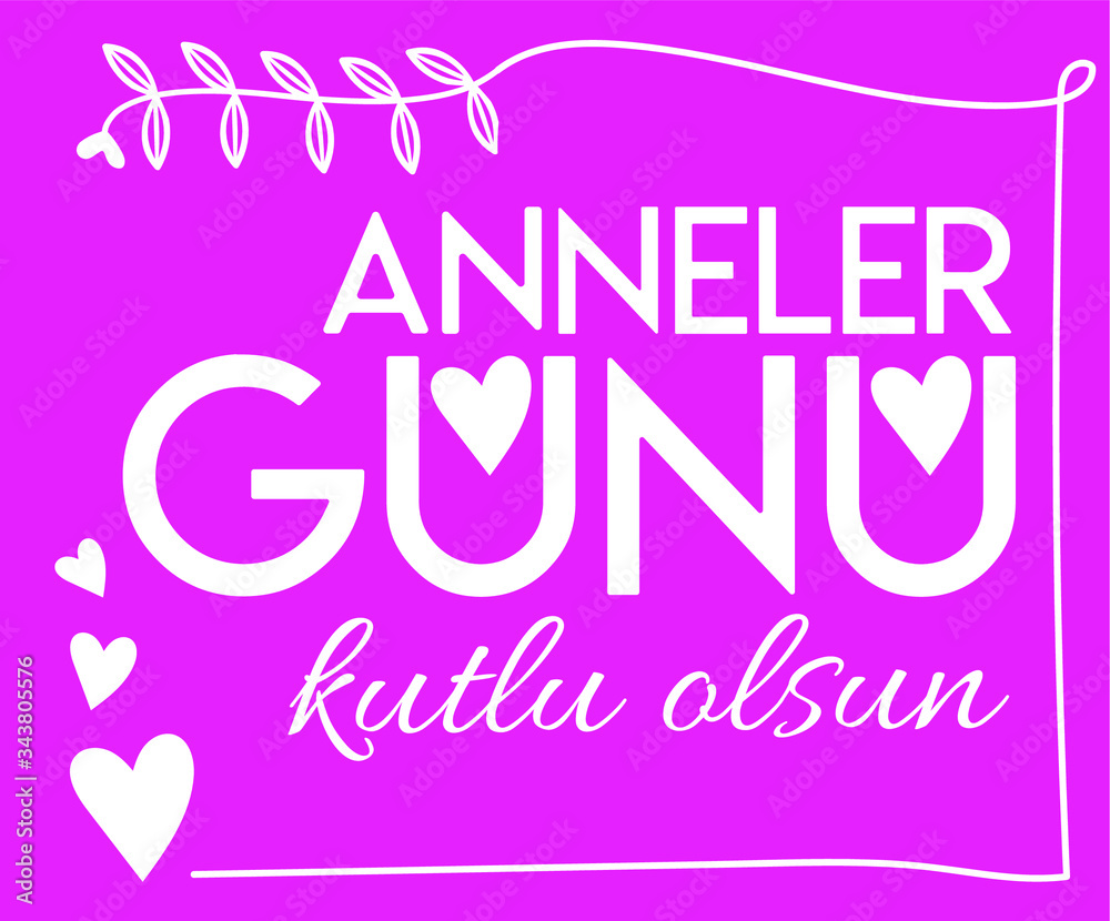 Mother, Happy Mothers Day. Turkish Translate: Anne, Anneler Gunu Kutlu Olsun