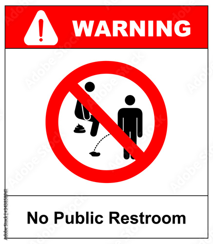 No public restroom here. No peeing or pooping, prohibition sign, vector illustration isolated on white. Warning sign in red circle. Service forbidden symbol for public place
