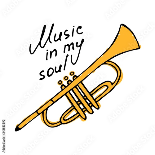 Hand writting inscription Music in my soul. Hand drawn Trumpet icon. Vector