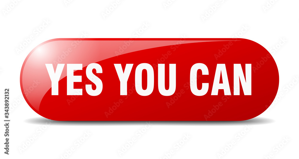 yes you can button. yes you can sign. key. push button. yes you can button. yes you can sign. key. push button.