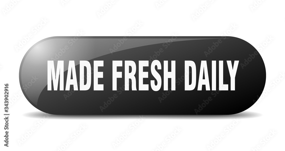 made fresh daily button. made fresh daily sign. key. push button. made fresh daily button. made fresh daily sign. key. push button.